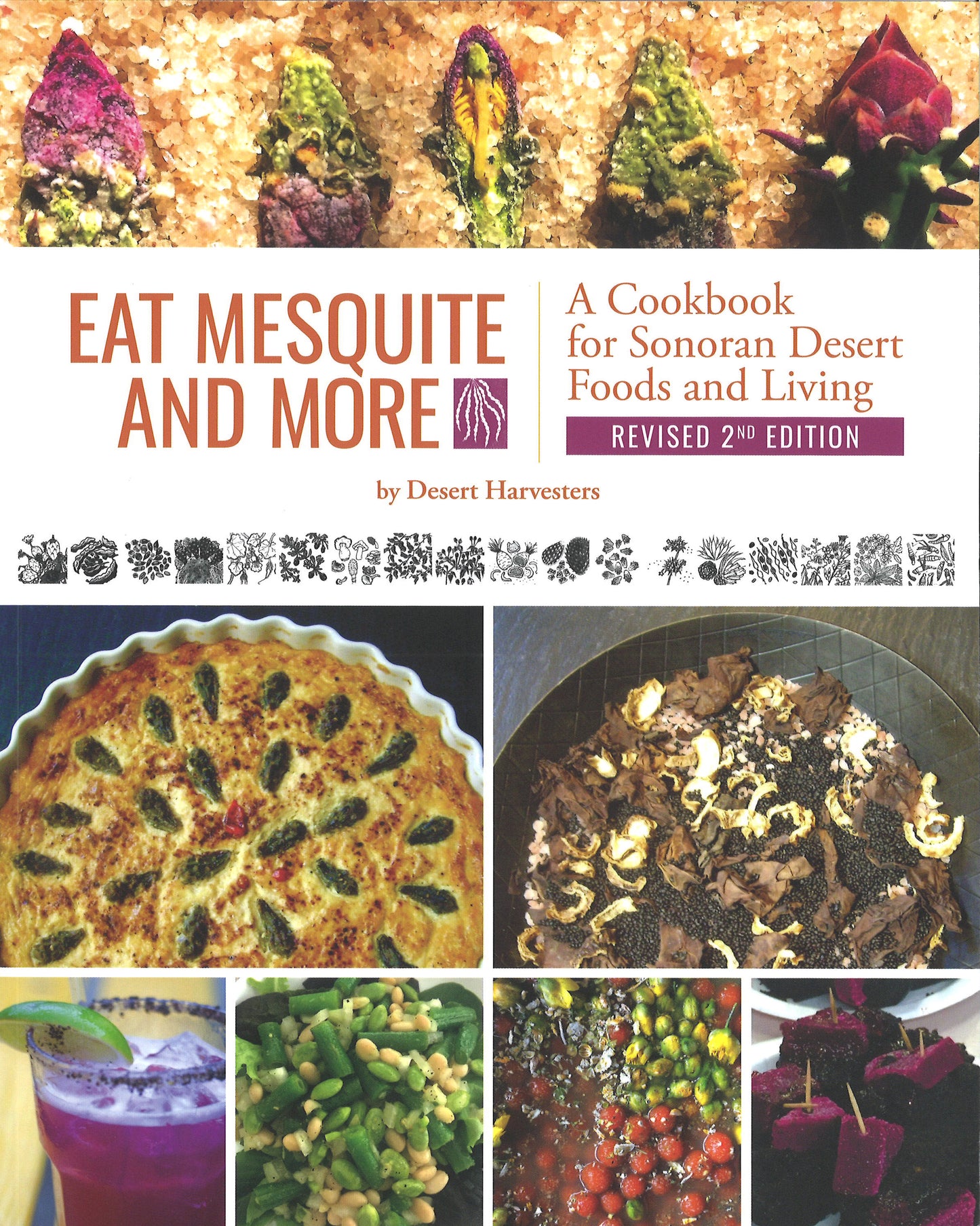 BACK IN STOCK! Eat Mesquite and More: A Cookbook for Sonoran Desert Foods & Living